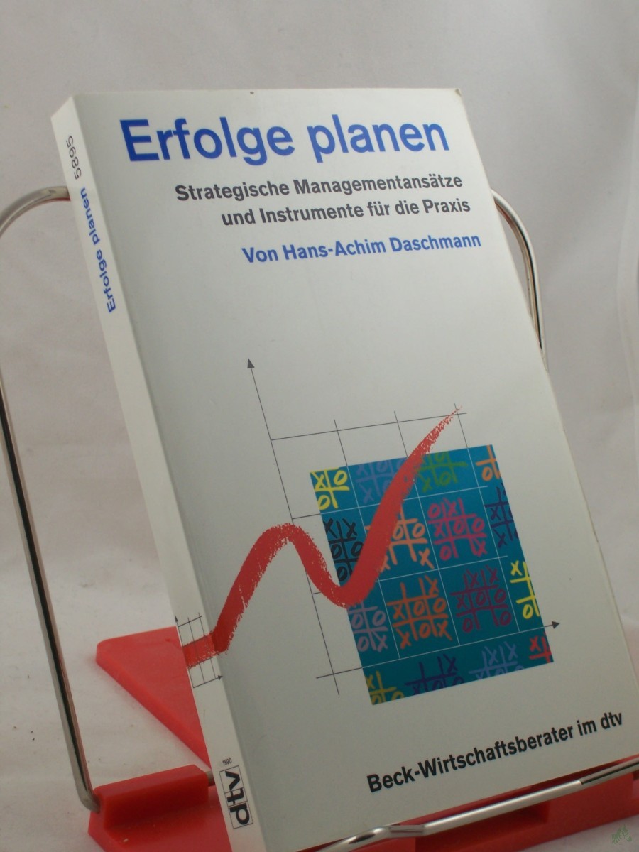 Artikelbild 1 des Artikels “Erfolge planen : strategische Managementansätze und Instrumente für die Praxis / von Hans-Achim Daschmann “