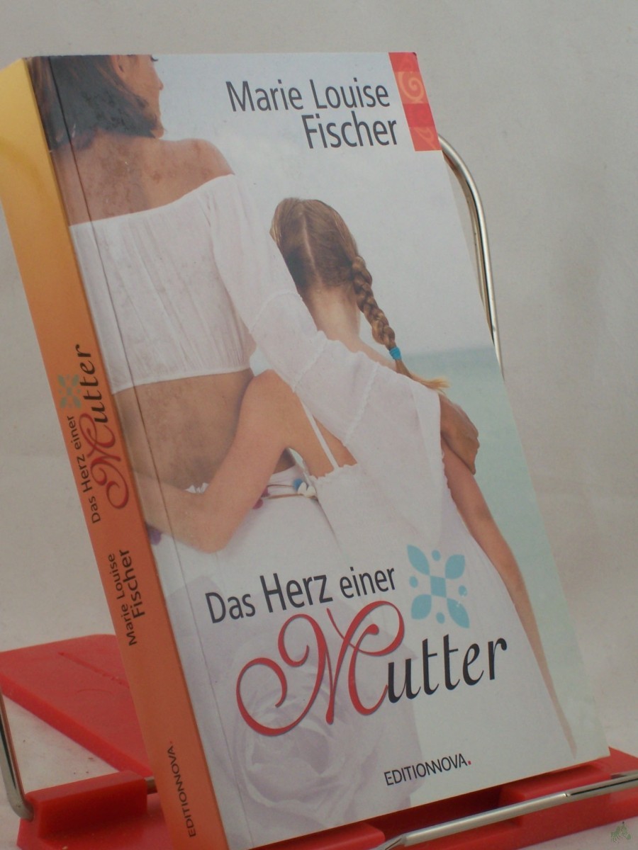 Artikelbild 1 des Artikels “Das Herz einer Mutter : Roman e. verlorenen Tochter / Marie Louise Fischer “