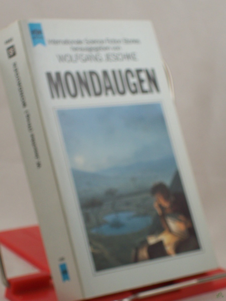 Artikelbild 1 des Artikels “Mondaugen : internationale Science-fiction-Erzählungen / hrsg. von Wolfgang Jeschke. Übers. aus d. Amerikan. von Irene Bonhorst... “