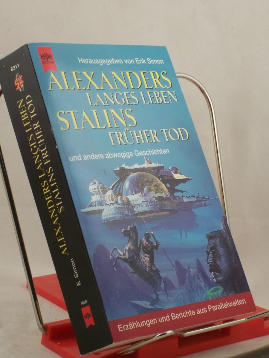 Artikelbild 1 des Artikels “Alexanders langes Leben, Stalins früher Tod - und andere abwegige Geschichten / von Arnold Toynbee... Hrsg. von Erik Simon. Dt. Übers. von Prof. Dr. Gerlach und Erik Simon “