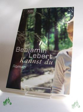 Product image 1 of the product “Kannst du : Roman / Benjamin Lebert ”