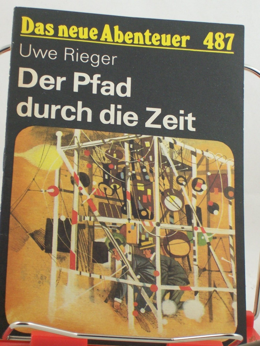 Artikelbild 1 des Artikels “Der Pfad durch die Zeit : phantast. Erzählung / Uwe Rieger “