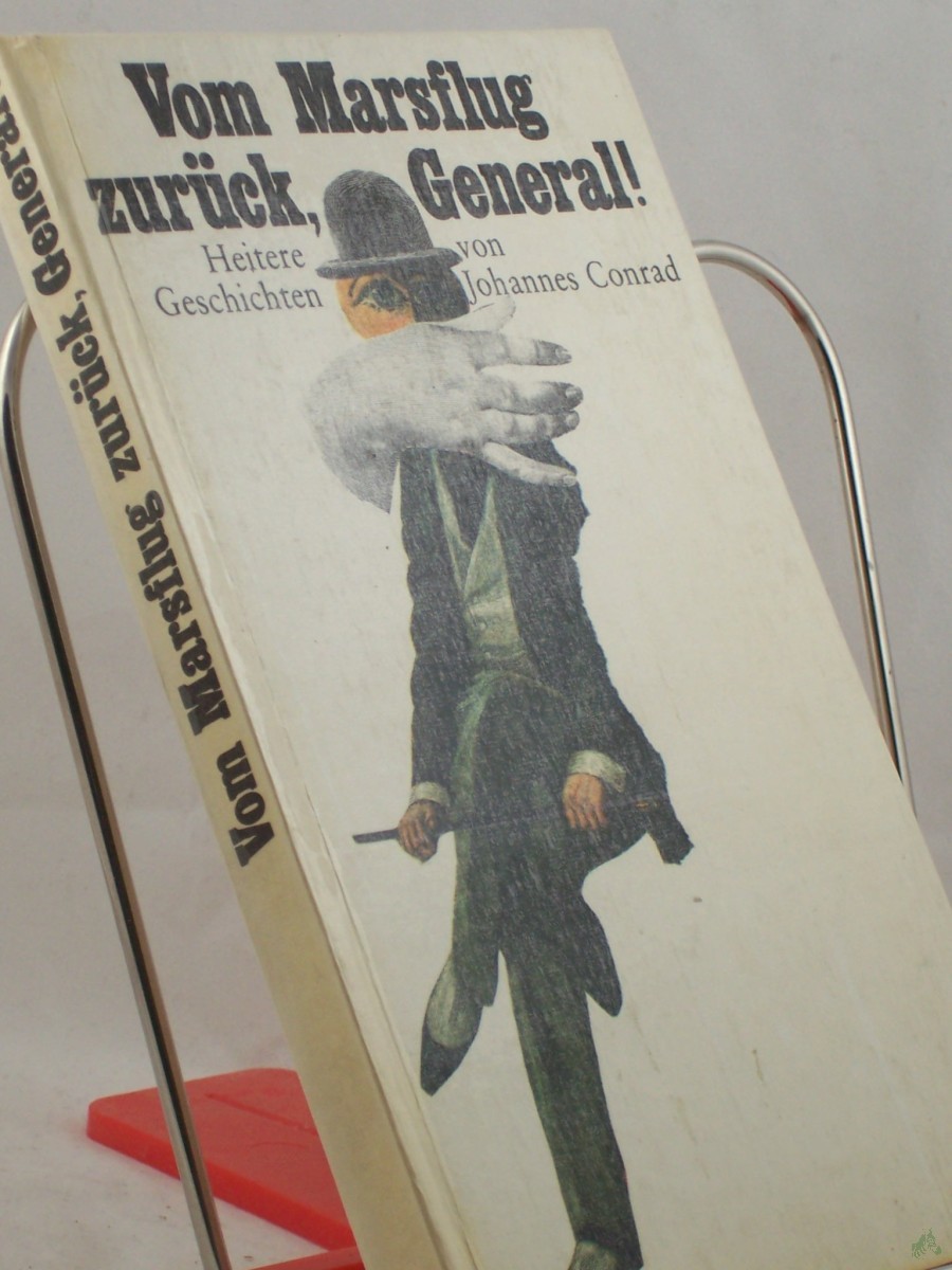 Product image 1 of the product “Vom Marsflug zurück, General! : Heitere Geschichten / von Johannes Conrad ”