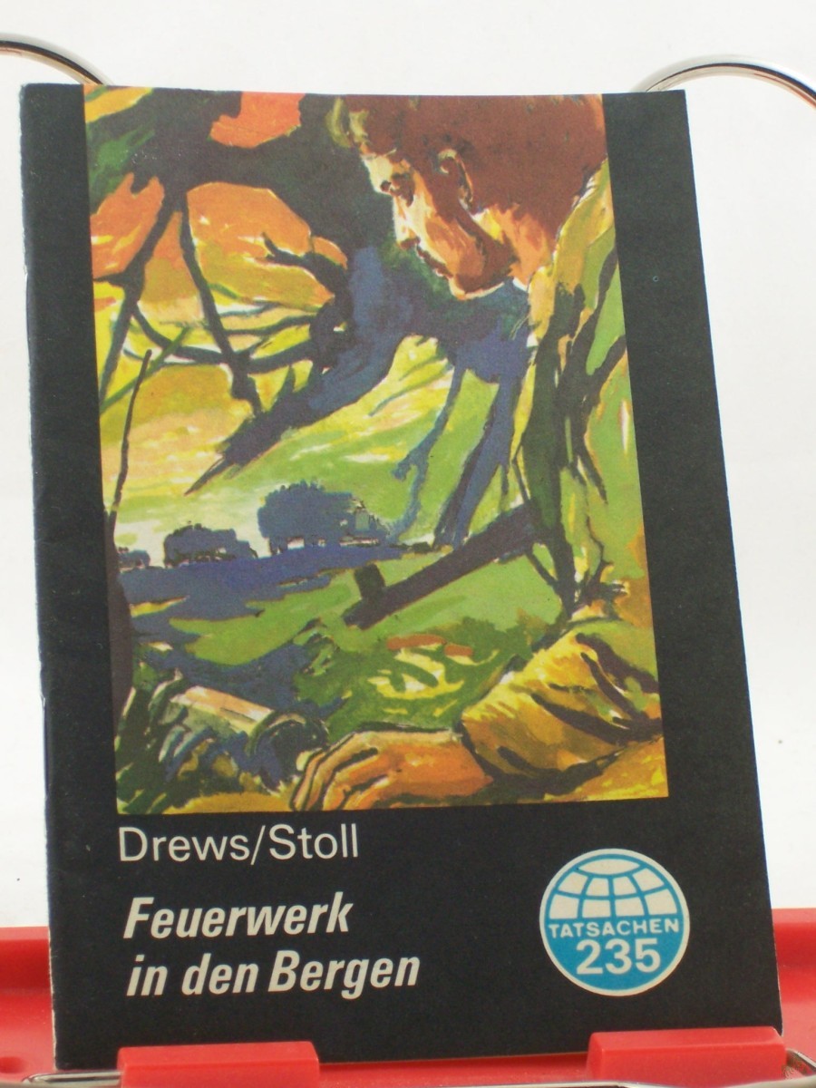 Artikelbild 1 des Artikels “Feuerwerk in den Bergen / Max Stoll ; Manfred Drews “