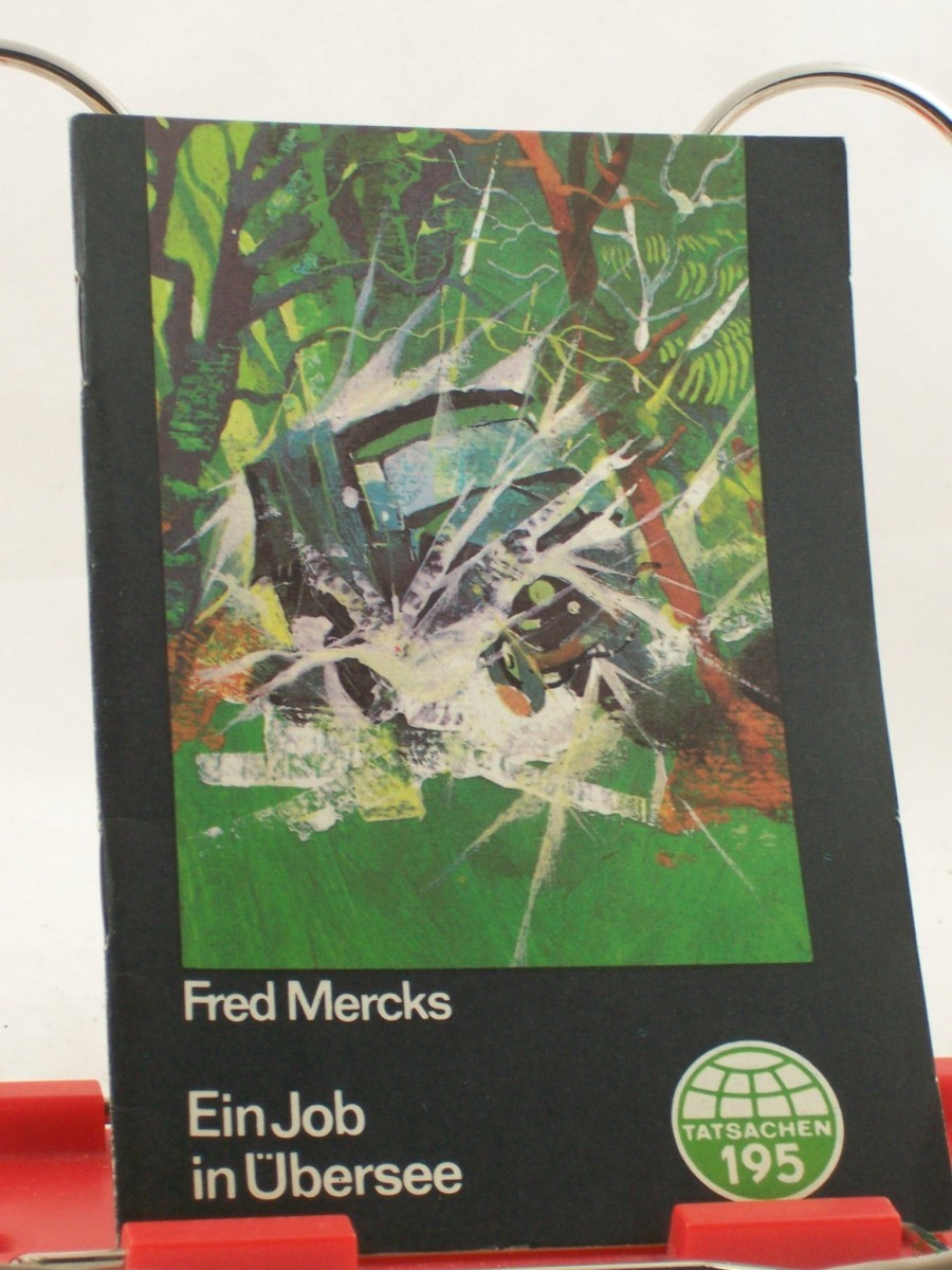 Artikelbild 1 des Artikels “Ein Job in Übersee / Fred Mercks “