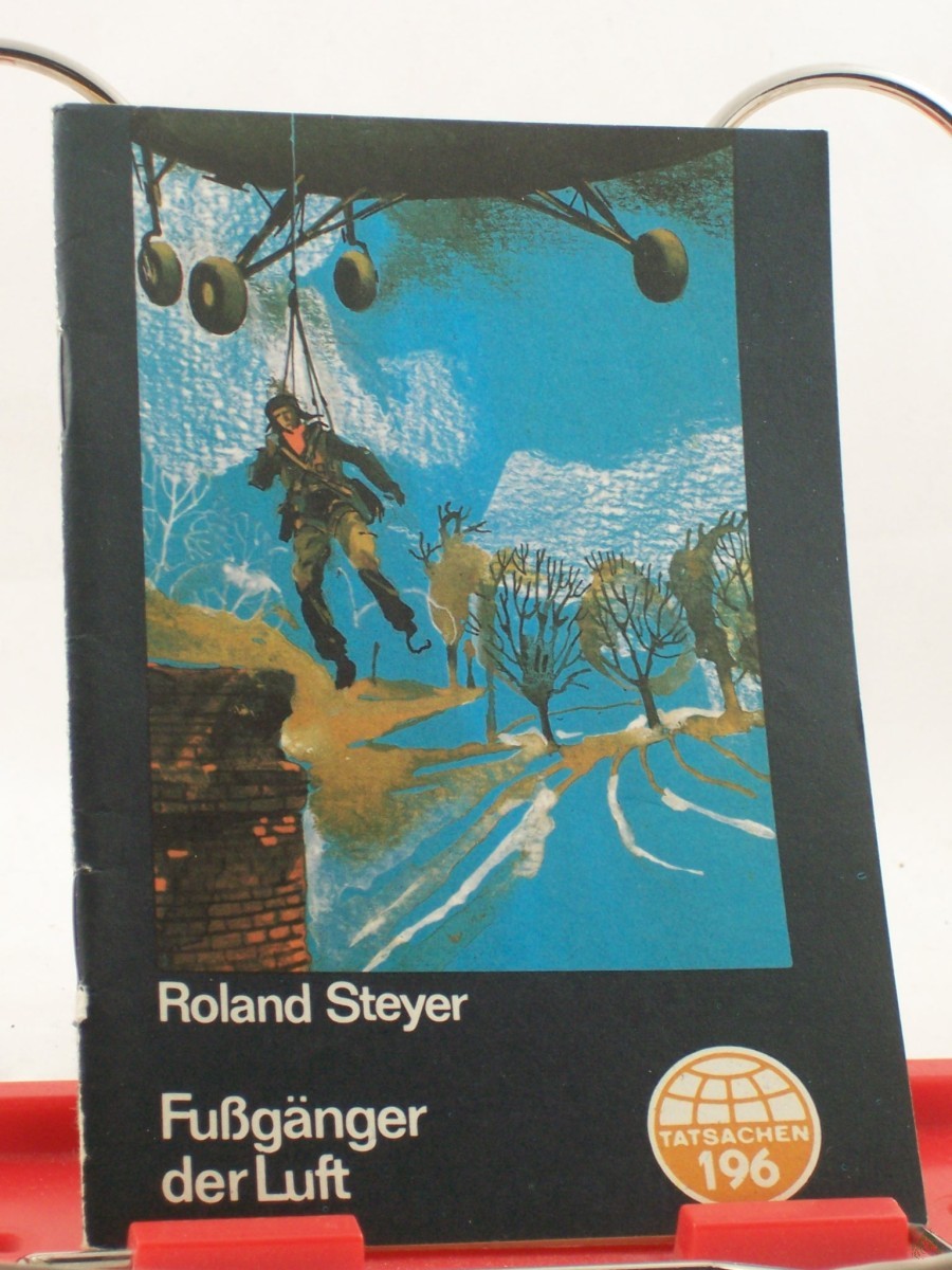 Artikelbild 1 des Artikels “Fussgänger der Luft : Tatsachenbericht / Roland Steyer “