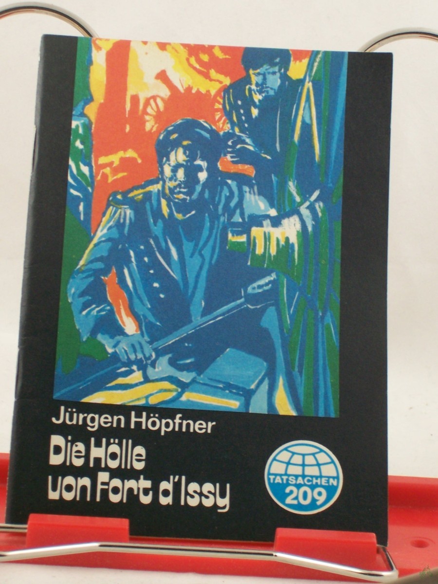 Product image 1 of the product “Die Hölle von Fort d'Issy : Tatsachenerzählung / Jürgen Höpfner ”