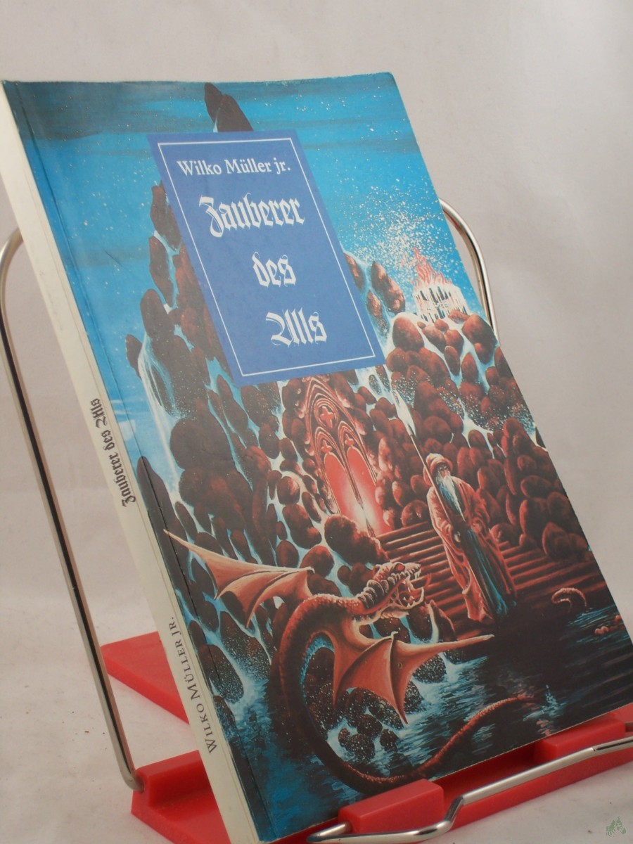Product image 1 of the product “Zauberer des Alls : Fantasy-Roman ; 1. und 2. Teil / Wilko Müller jr. ”