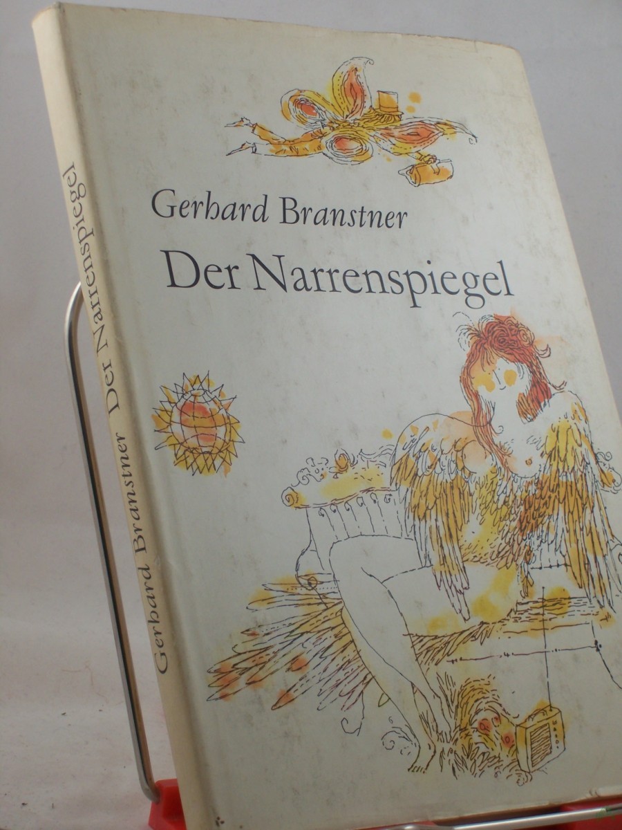 Artikelbild 1 des Artikels “Der Narrenspiegel aber auch Das Buch der sieben Künste, als da sind die Kunst zu lachen, die Kunst zu lieben, die Kunst zu leiden, die Kunst zu lästern, die Kunst zu loben, die Kunst zu lernen, die Kunst zu leben / Gerhard Branstner. Mit Co “
