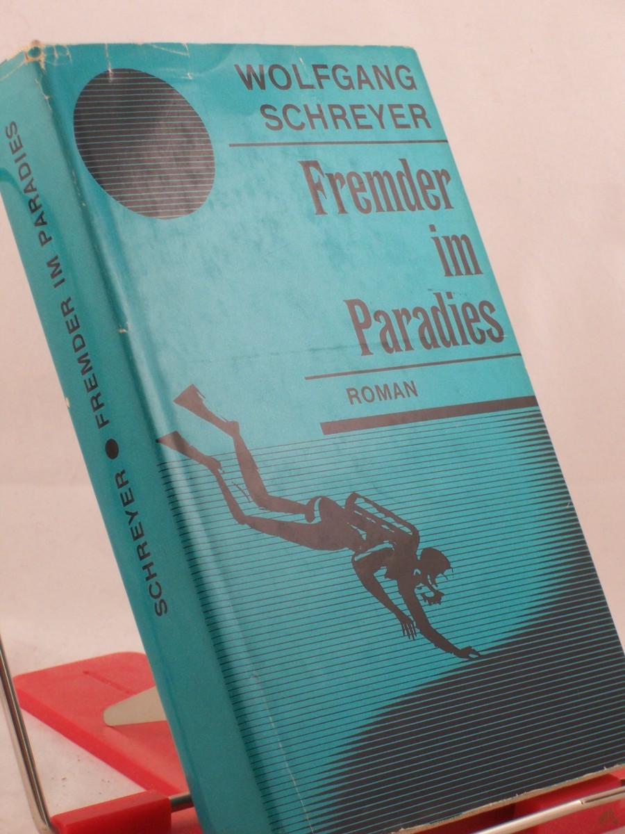 Product image 1 of the product “Fremder im Paradies : Roman / Wolfgang Schreyer ”