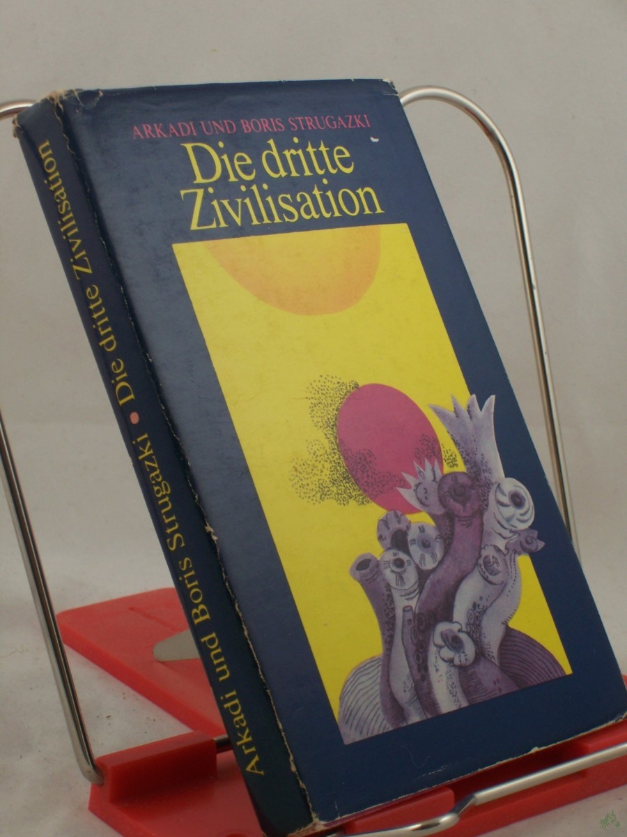 Artikelbild 1 des Artikels “Die dritte Zivilisation : utop. Erzählung / Arkadi u. Boris Strugazki. Aus d. Russ. von Aljonna Möckel. Illustrationen von Jutta Hellgrewe “