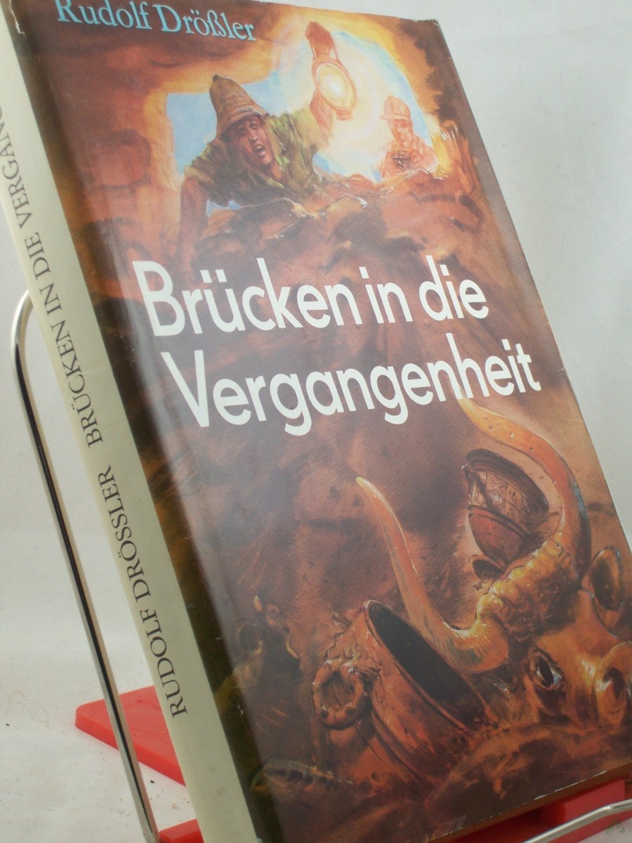 Artikelbild 1 des Artikels “Brücken in die Vergangenheit : archäolog. Sensationen d. letzten Jahre / Rudolf Drössler “