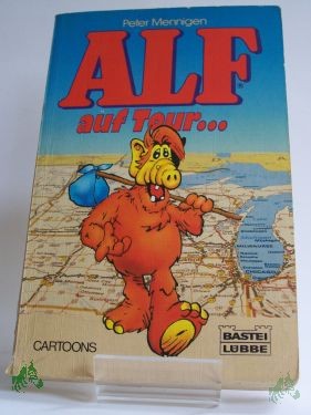 Artikelbild 1 des Artikels “Alf auf Tour : neue Abenteuer mit dem Knuddel-Chaoten / Peter Mennigen “
