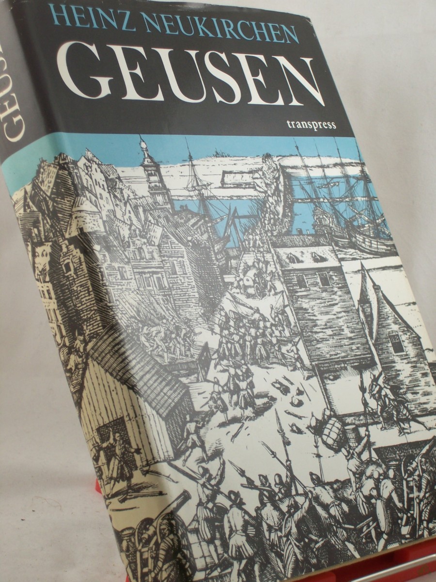 Product image 1 of the product “Geusen : d. Freiheitskampf d. Niederlande / Heinz Neukirchen ”