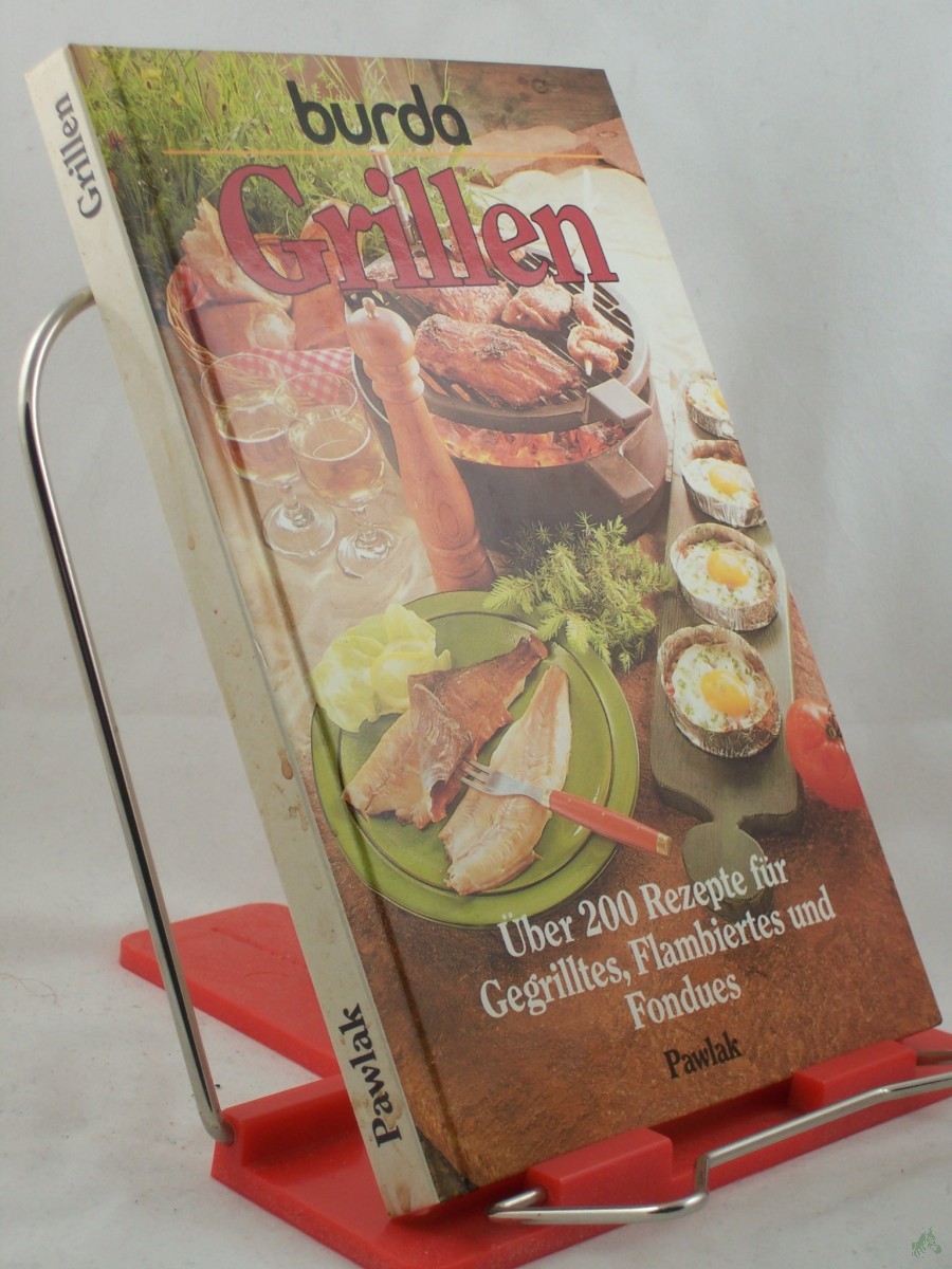 Artikelbild 1 des Artikels “Grillen : über 200 Rezepte für Gegrilltes, Flambiertes und Fondues / Rezepte: Burda-Kochstudio. Burda. Red.: Elisabeth Klapper “