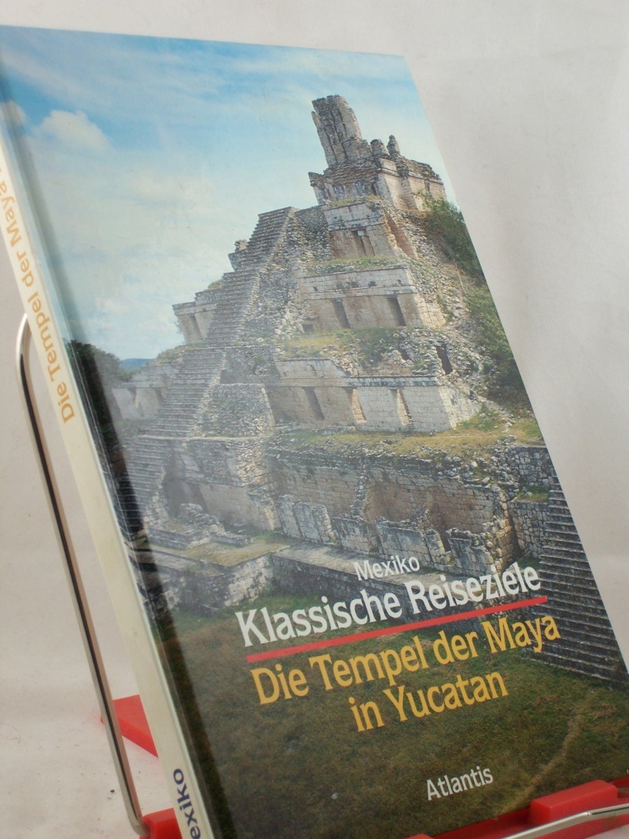 Product image 1 of the product “Die Tempel der Maya in Yucatan / Mario Sartor. Ins Dt. übertr. von Elisabeth Stiefenhofer ”