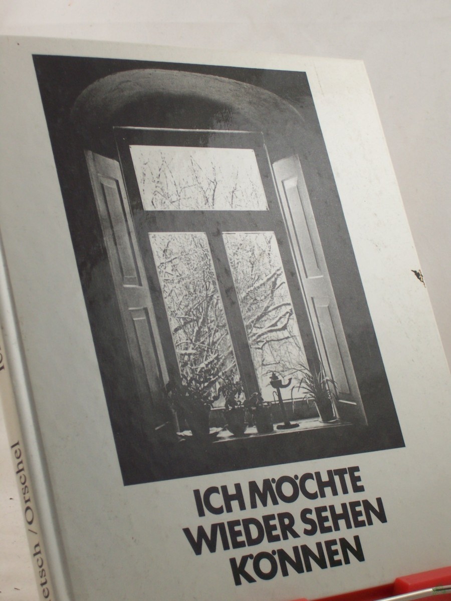 Product image 1 of the product “Ich möchte wieder sehen können / Jürgen Pietsch ; Wilm Orschel ”