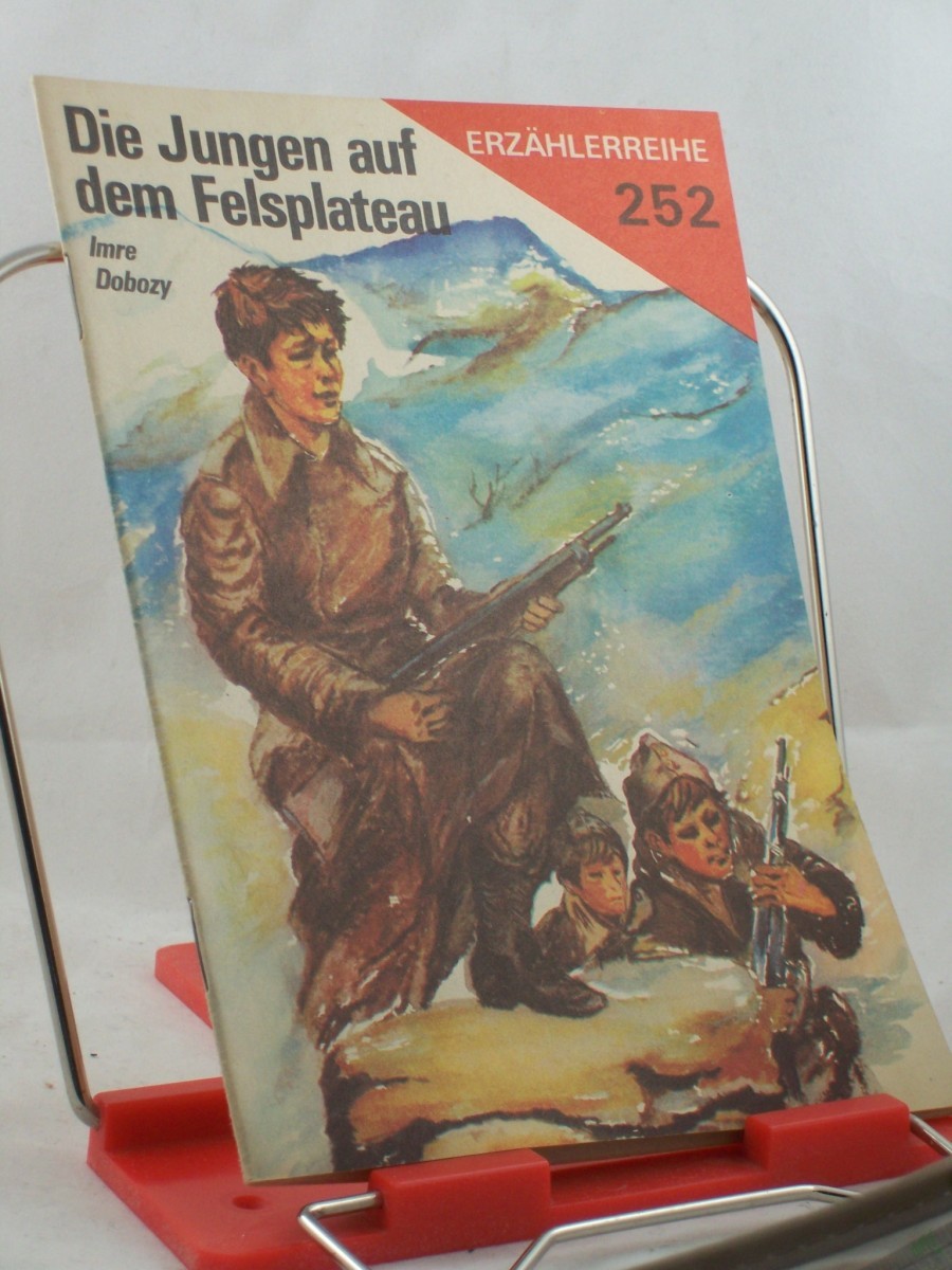 Artikelbild 1 des Artikels “Die Jungen auf dem Felsplateau / Imre Dobozy. Ins Dt. übertr. von Georg Harmat. Illustrationen: Wolf-Eberhard Roß “