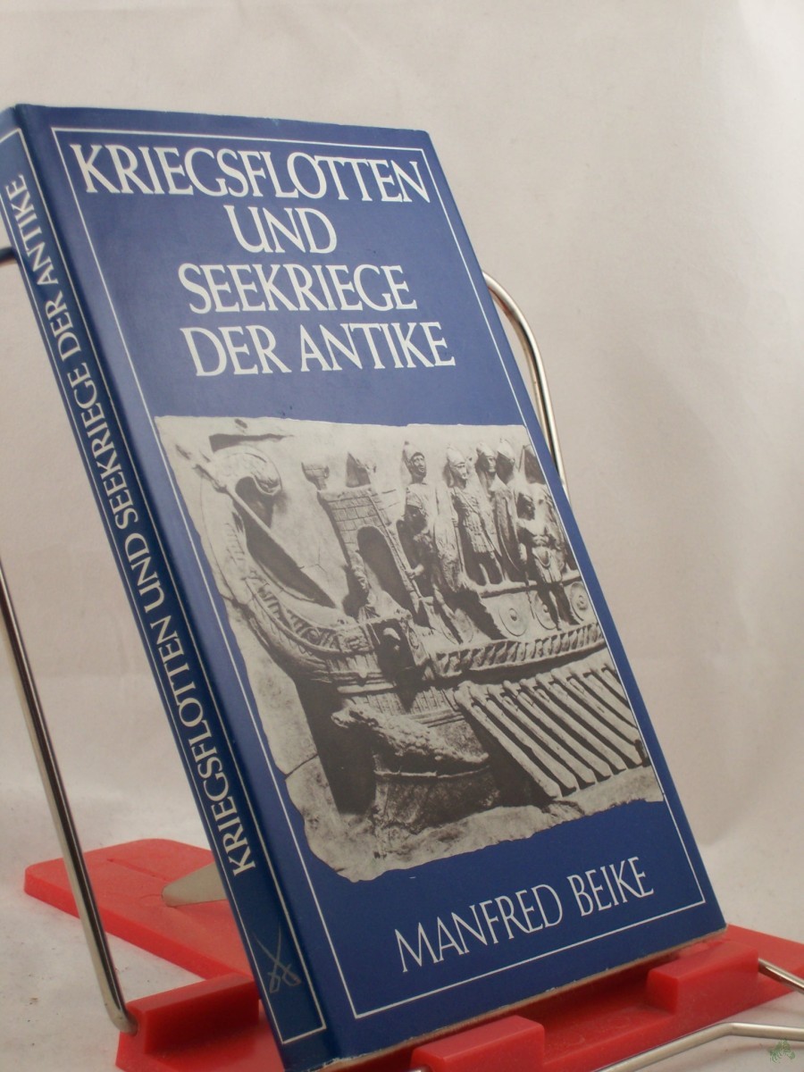 Product image 1 of the product “Kriegsflotten und Seekriege der Antike / Manfred Beike ”