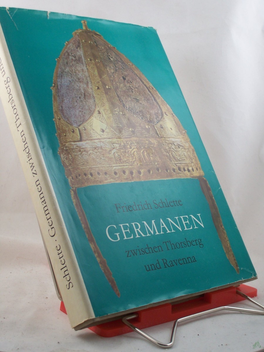 Product image 1 of the product “Germanen zwischen Thorsberg und Ravenna : Kulturgeschichte d. Germanen bis z. Ausgang d. Völkerwanderung / Friedrich Schlette. Kt.: Gerhard Pippig. Illustrationen: Erhard Schreier ”