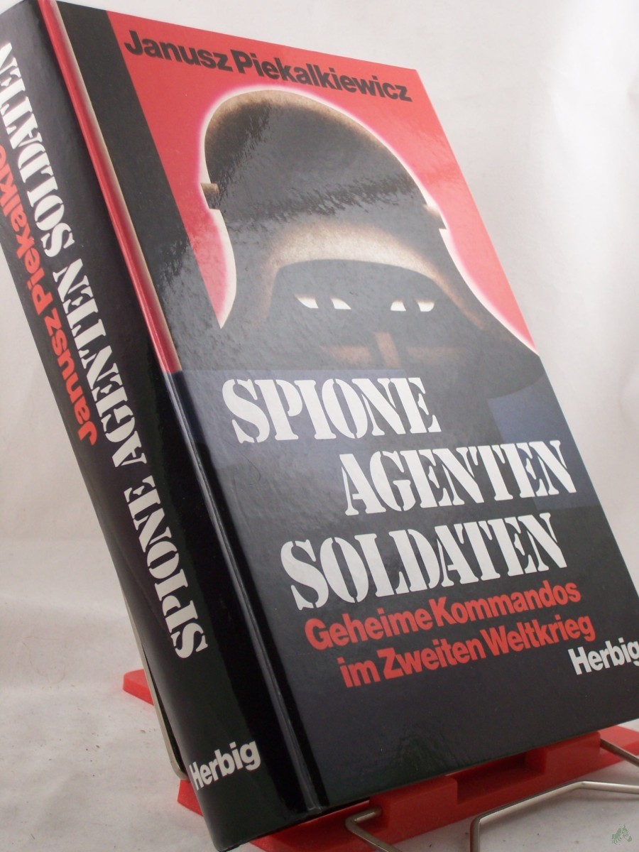 Artikelbild 1 des Artikels “Spione, Agenten, Soldaten : geheime Kommandos im 2. Weltkrieg / Janusz Piekalkiewicz “