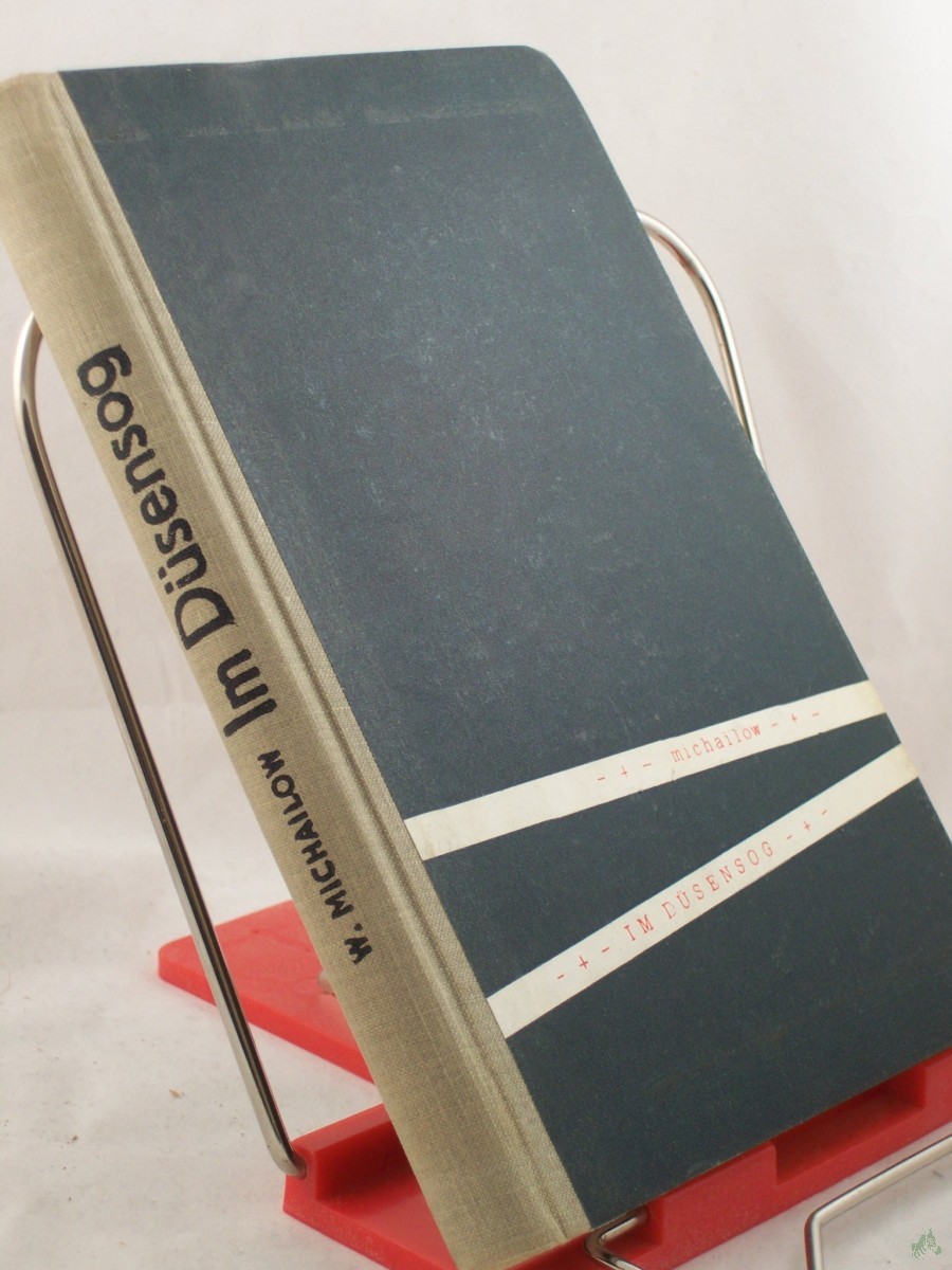 Product image 1 of the product “Im Düsensog : Roman / Wiktor Michailow. Aus d. Russ. übers. von Willi Hoepp ”
