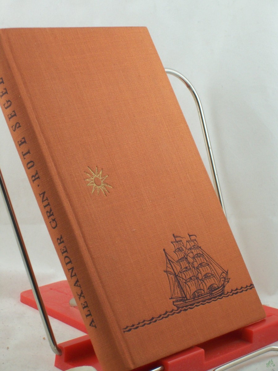 Artikelbild 1 des Artikels “Rote Segel : Erzählungen / Alexander Grin. Aus d. Russ. von Günter Löffler. Mit e. Nachw. von K. Paustowski “