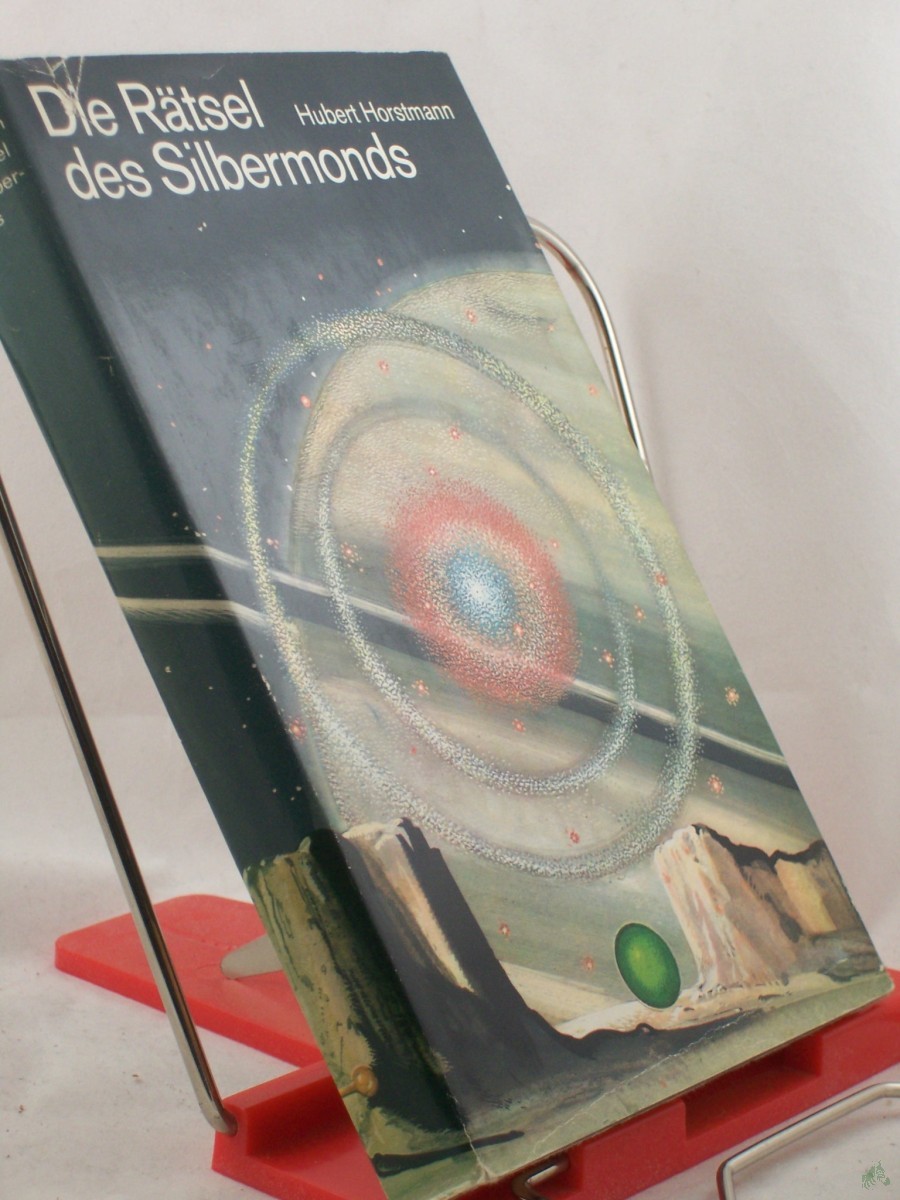 Artikelbild 1 des Artikels “Die Rätsel des Silbermonds : utop. Roman / Hubert Horstmann “