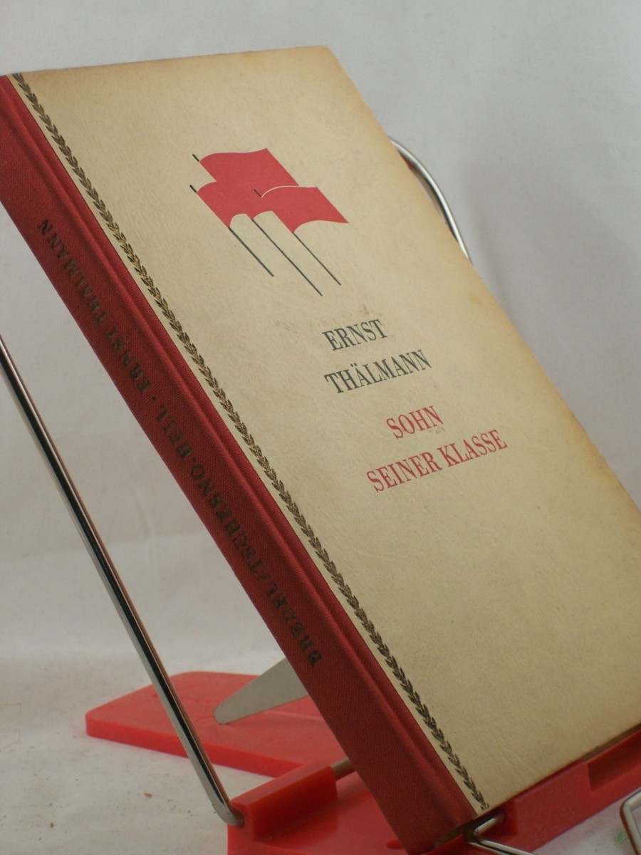 Artikelbild 1 des Artikels “Ernst Thälmann, Sohn seiner Klasse : Lit. Szenarium / Willi Bredel ; Michael Tschesno-Hell “