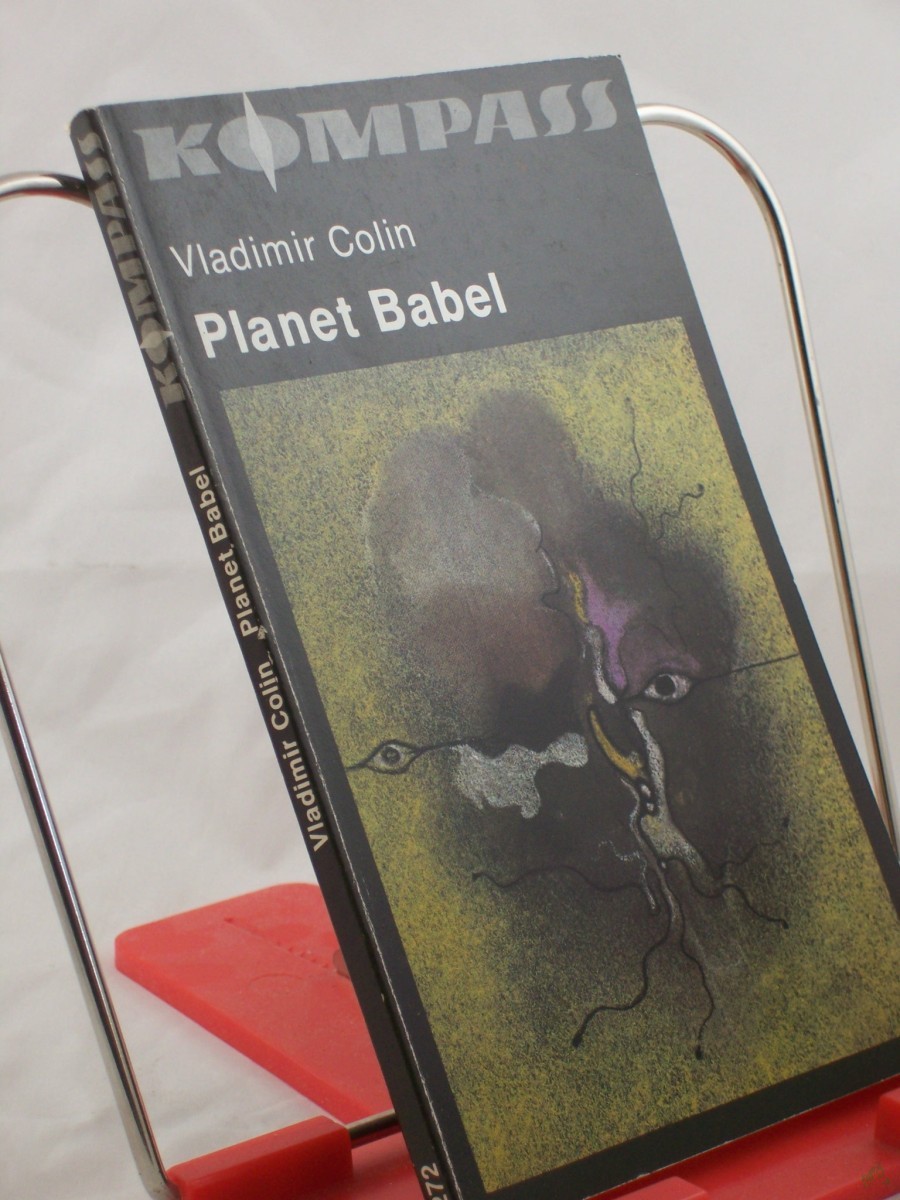 Artikelbild 1 des Artikels “Planet Babel / Vladimir Colin. Ins Dt. übertr. von Valentin Lupescu “