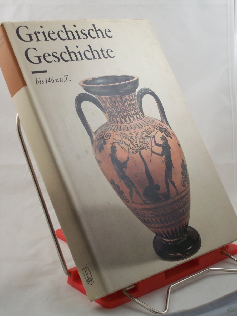 Artikelbild 1 des Artikels “Griechische Geschichte :bis 146 v. u. Z. / hrsg. vom Wissenschaftl. Beirat für Geschichtswiss. beim Ministerium für Hoch- u. Fachschulwesen unter Leitung von Manfred Kossok. Von e. Autorenkollektiv unter Leitung von Heinz Kreißig “