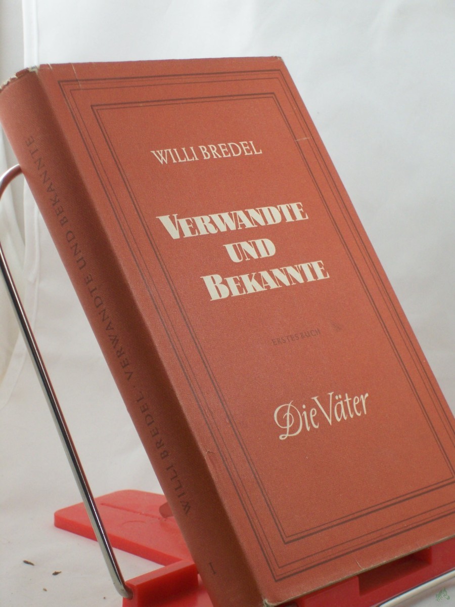 Product image 1 of the product “Verwandte und Bekannte. - Bd. 1., Die Väter : Roman ”