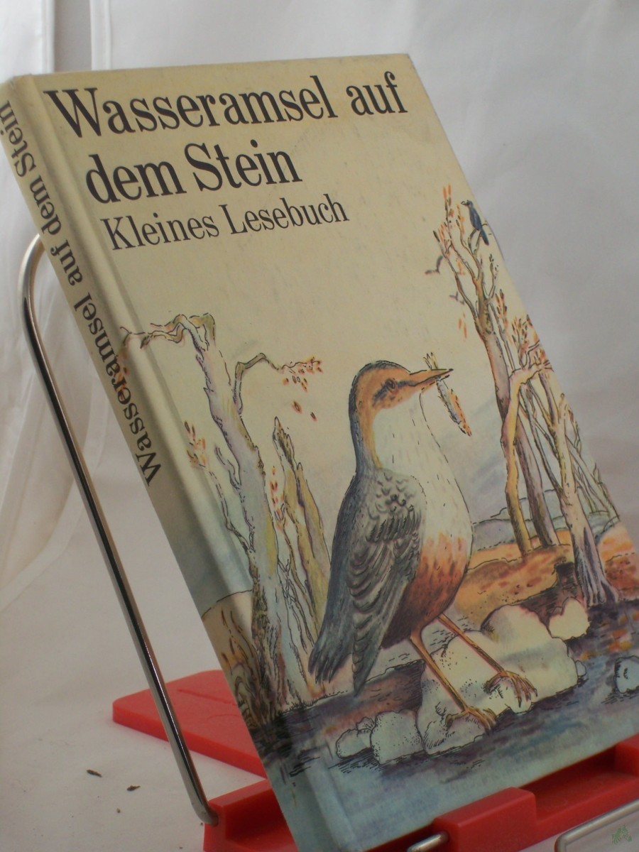 Artikelbild 1 des Artikels “Wasseramsel auf dem Stein : e. kleines Lesebuch / hrsg. von Hildegard Küssner “