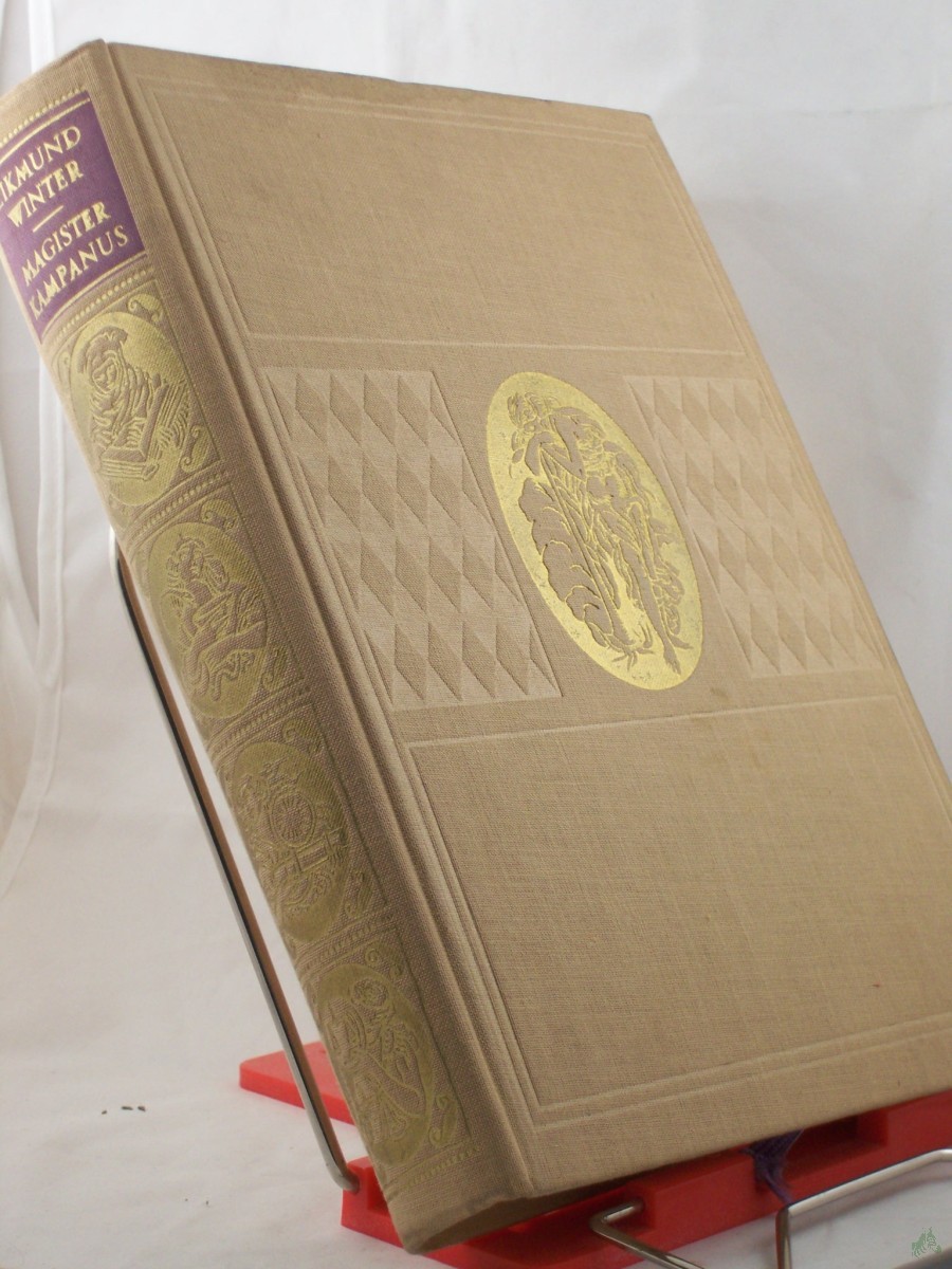 Product image 1 of the product “Magister Kampanus : Ein histor. Gemälde / Zikmund Winter. Dt. von Alfred Dressler. Illustrationen von Adolf Kaspar ”