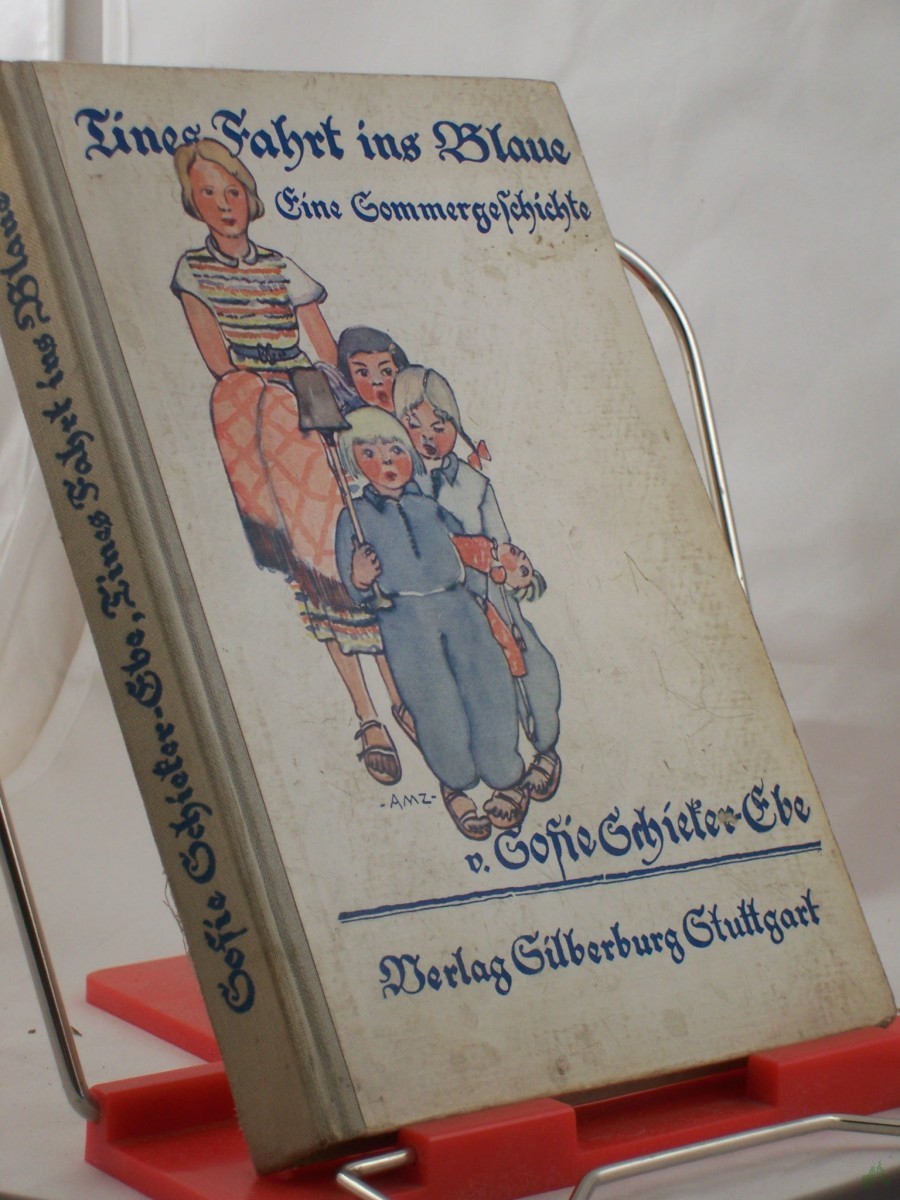 Product image 1 of the product “Tines Fahrt ins Blaue : Eine Sommergeschichte / Sofie Schieker-Ebe ”