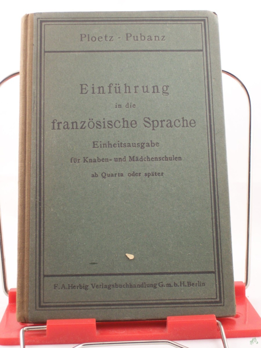 Product image 1 of the product “Einführung in die französische Sprache : Einheitsausg. f. Knaben- u. Mädchenschulen mit Französisch ab Quarta oder später / Richard Pubanz ”