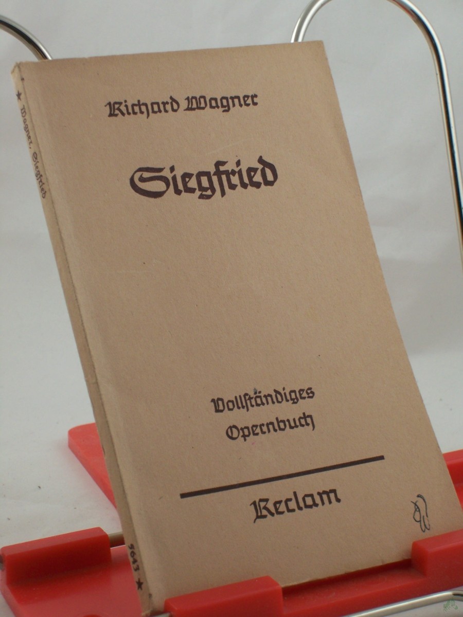 Artikelbild 1 des Artikels “Siegfried : 2. Tag aus d. Bühnenfestspiel Der Ring des Nibelungen / Richard Wagner. Hrsg. von Georg Richard Kruse. Mit e. Einl. von Hermann Heyer “