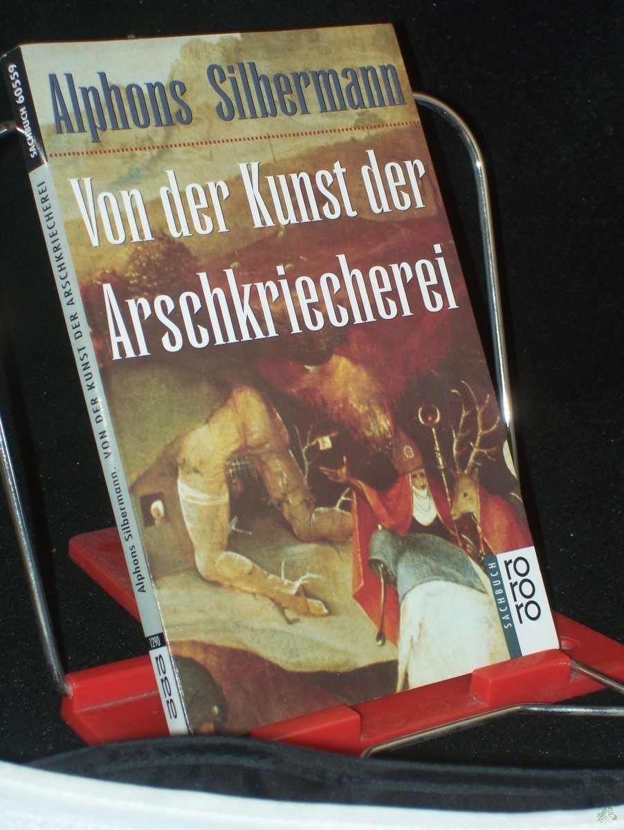 Artikelbild 1 des Artikels “Von der Kunst der Arschkriecherei / Alphons Silbermann “