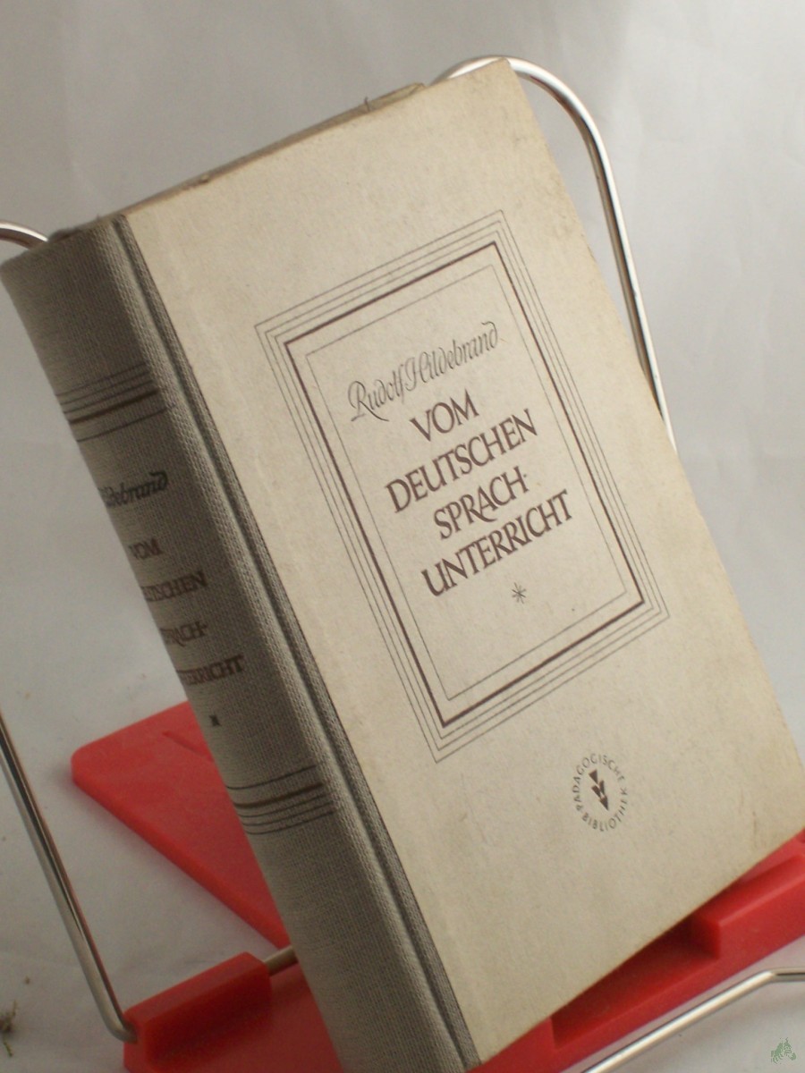 Product image 1 of the product “Vom deutschen Sprachunterricht in d. Schule u. von deutscher Erziehung u. Bildung überhaupt : Über die Fremdwörter u. über das Altdeutsche in d. Schule / Rudolf Hildebrand. Hrsg.: Erwin Marquardt, Wilhelm Heise, Heinrich Deiters ”