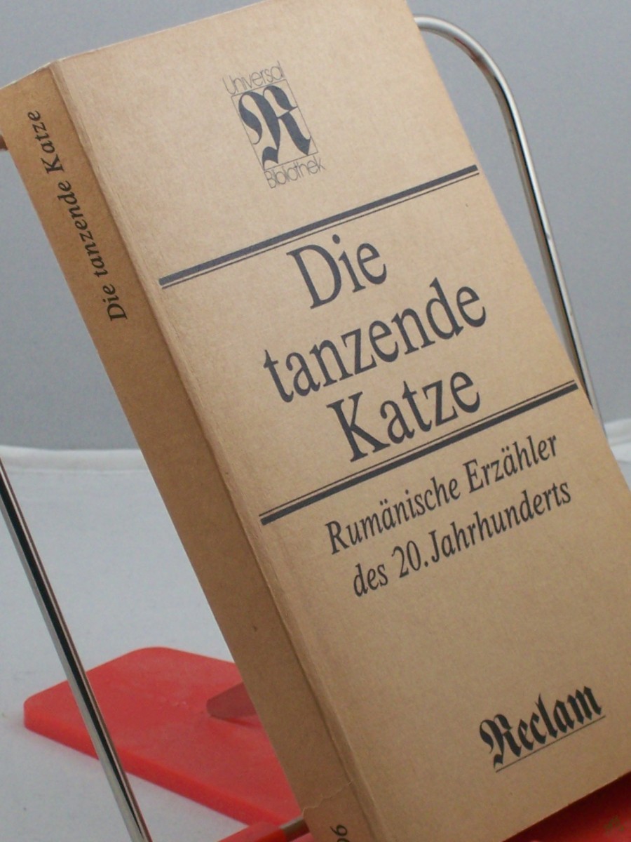 Product image 1 of the product “Die tanzende Katze : rumän. Erzähler d. 20. Jh. ; aus d. Rumän. / hrsg. von Eva Behring ”