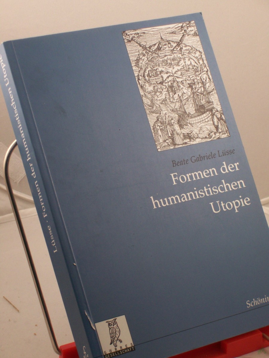 Artikelbild 1 des Artikels “Formen der humanistischen Utopie : Vorstellungen vom idealen Staat im englischen und kontinentalen Schrifttum des Humanismus 1516 - 1669 / Beate Gabriele Lüsse “