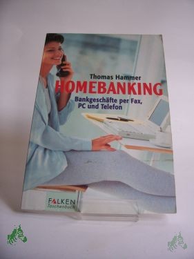 Product image 1 of the product “Homebanking : Bankgeschäfte per Fax, PC und Telefon / Thomas Hammer ”