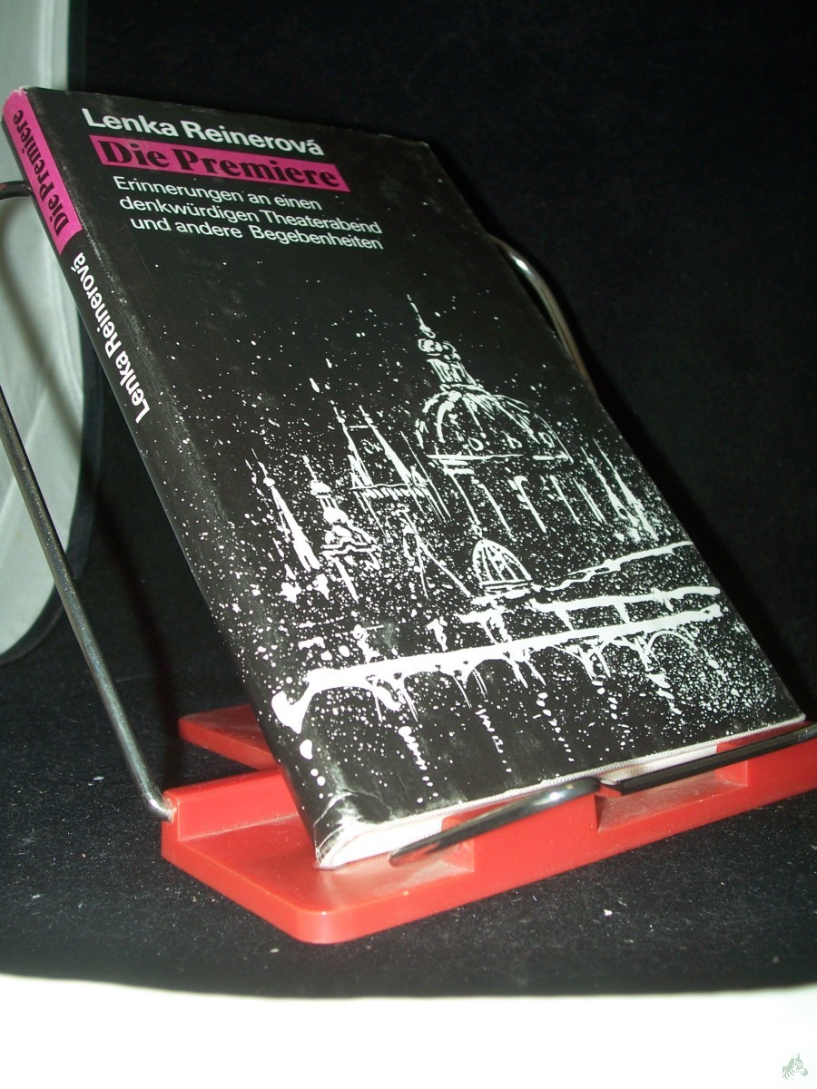 Product image 1 of the product “Die Premiere : Erinnerungen an einen denkwürdigen Theaterabend und andere Begebenheiten / Lenka Reinerová ”