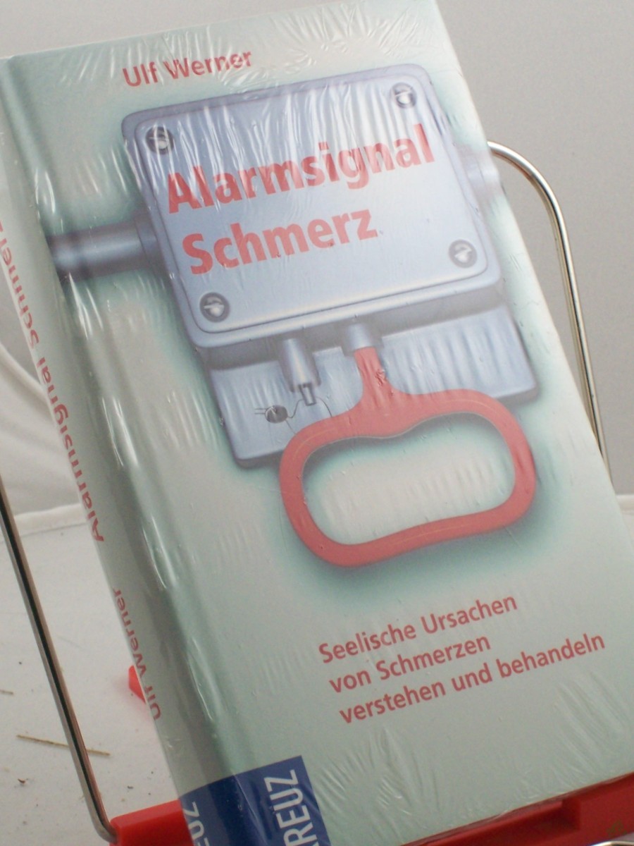 Artikelbild 1 des Artikels “Alarmsignal Schmerz : Hilfe bei Schmerz und Leid ; seelische Ursachen von Schmerzen verstehen und behandeln / Ulf Werner “