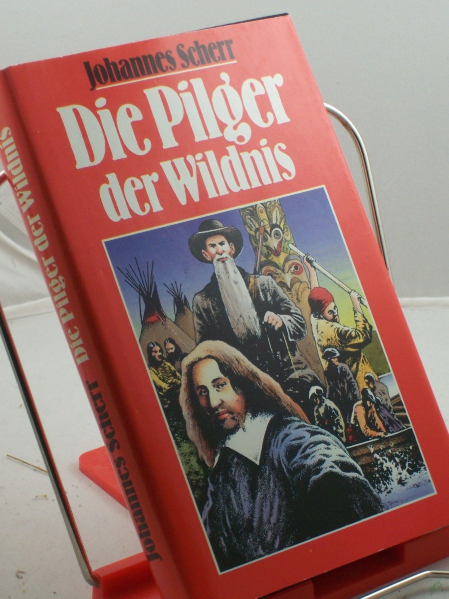 Artikelbild 1 des Artikels “Die Pilger der Wildnis / Johannes Scherr. Illustrationen: Stephan Köhler “
