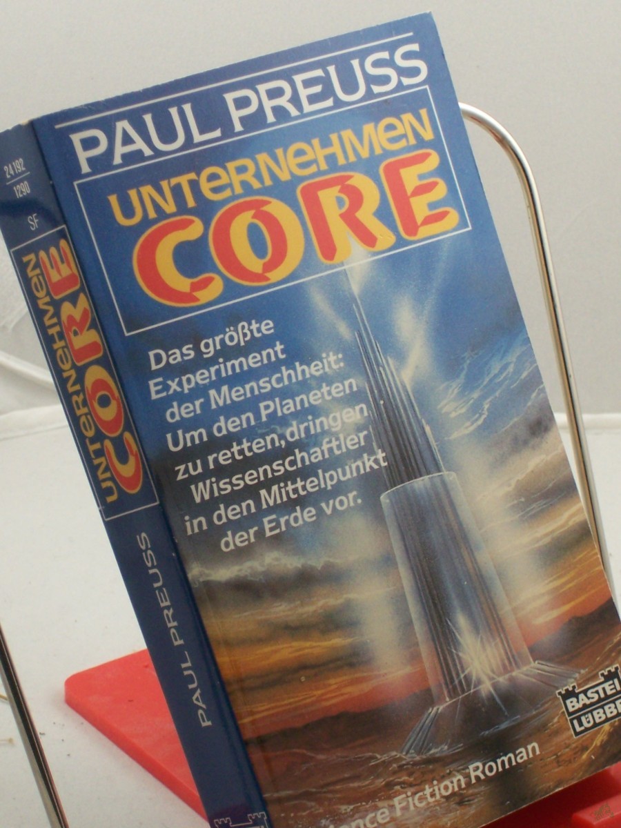 Artikelbild 1 des Artikels “Unternehmen Core : Science-fiction-Roman / Paul Preuss. Ins Dt. übertr. von Karl-Heinz Ebnet “