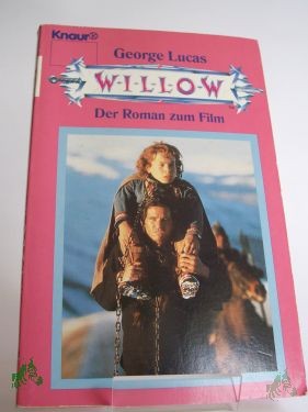 Product image 1 of the product “Willow : der Roman zum Film / George Lucas ”