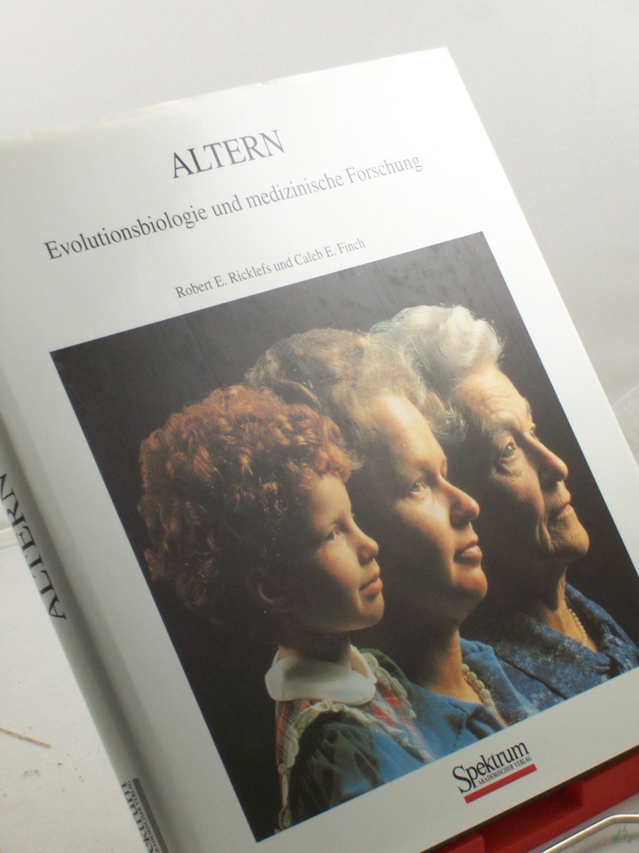 Product image 1 of the product “Altern : Evolutionsbiologie und medizinische Forschung / Robert E. Ricklefs und Caleb E. Finch. Aus dem Engl. übers. von Jörg Urban ”