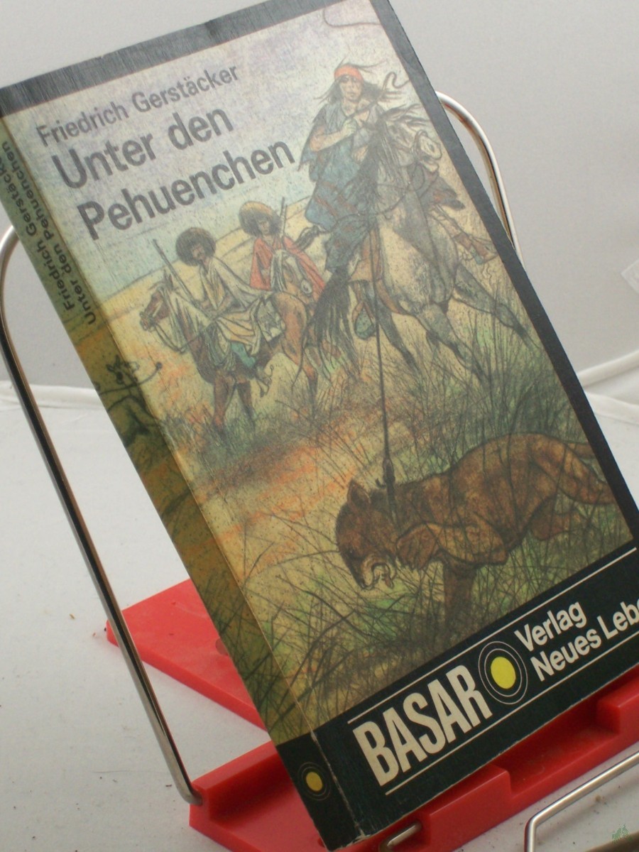 Artikelbild 1 des Artikels “Unter den Pehuenchen / Friedrich Gerstäcker “