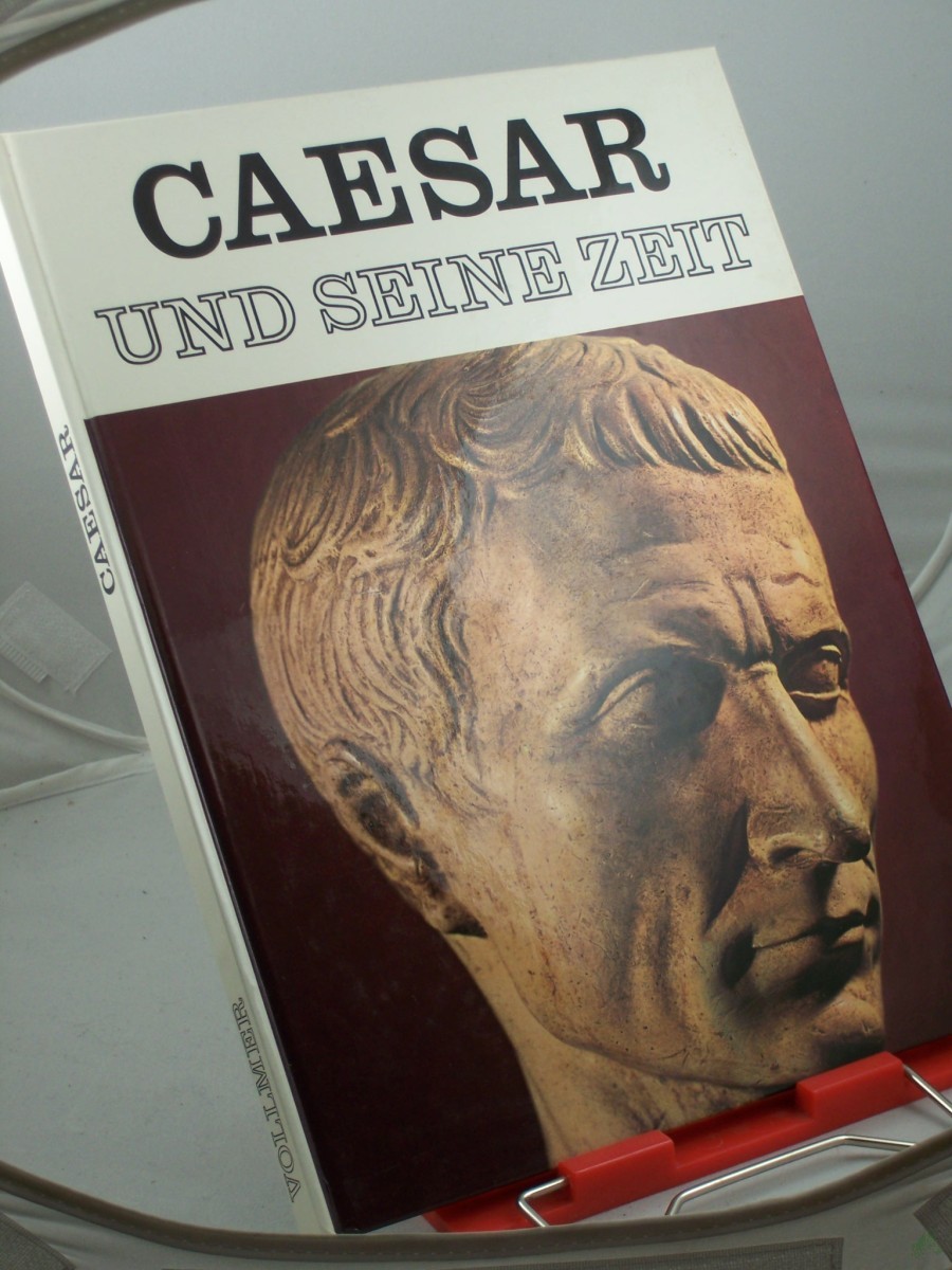 Product image 1 of the product “Caesar und seine Zeit / Sabine Neumann ; Giancarlo Buzzi. Hrsg. v. Enzo Orlandi. Die Übertr. aus d. Ital. bes. Julia Schlechta] ”